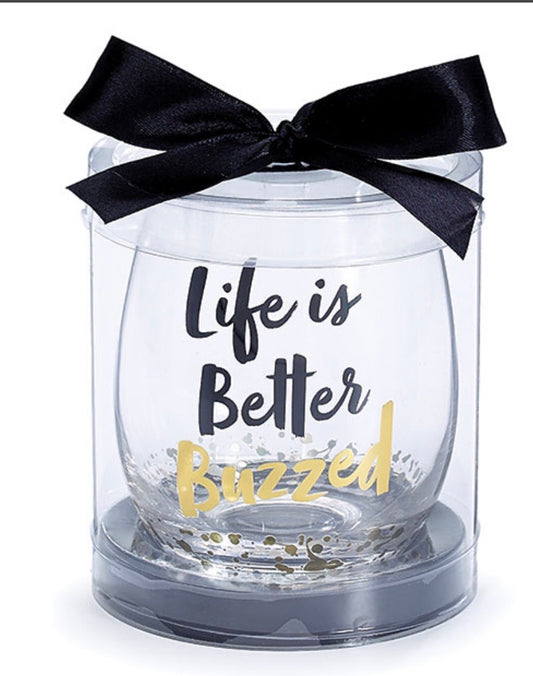 Life Is Better Buzzed Stemless Wine Glass